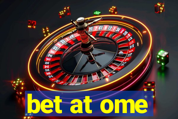 bet at ome