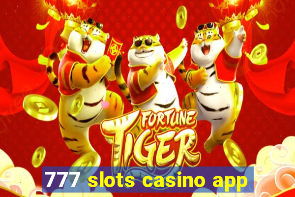 777 slots casino app