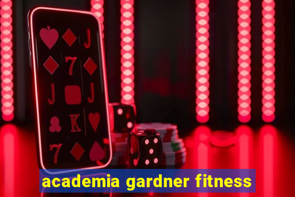 academia gardner fitness