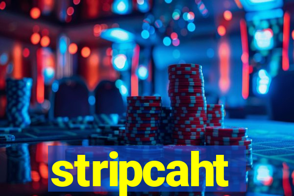 stripcaht