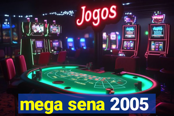 mega sena 2005