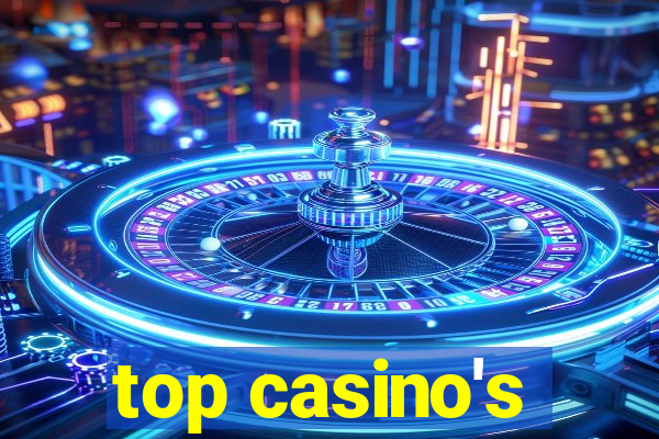 top casino's