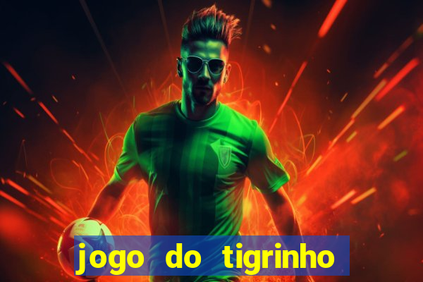 jogo do tigrinho depósito de r$ 5