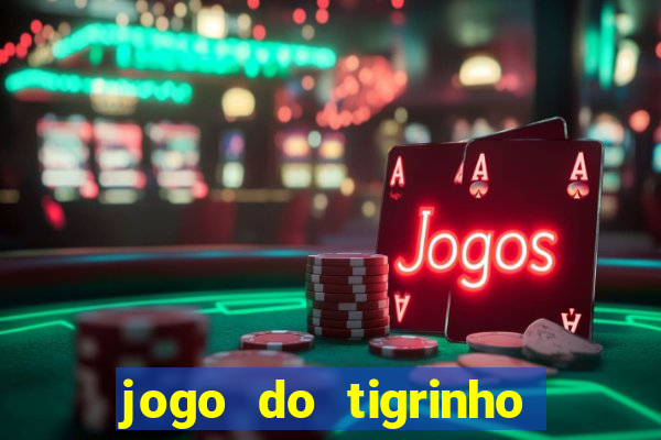 jogo do tigrinho depósito de r$ 5