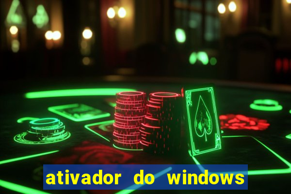 ativador do windows 7 ultimate