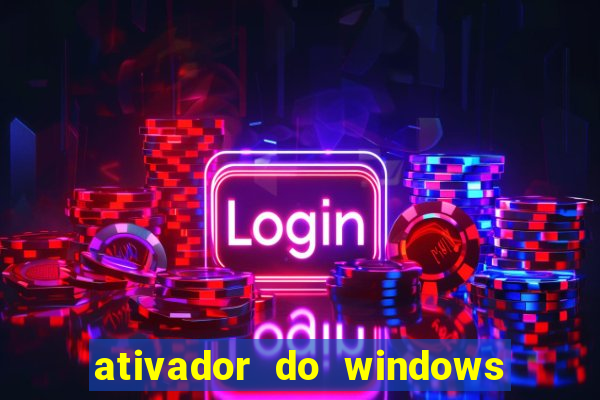 ativador do windows 7 ultimate