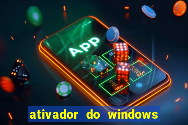 ativador do windows 7 ultimate