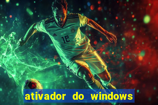 ativador do windows 7 ultimate