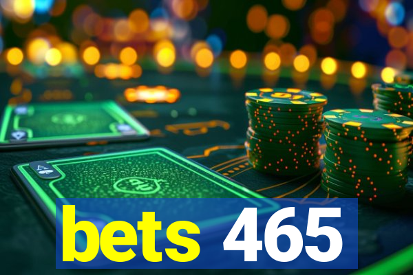 bets 465