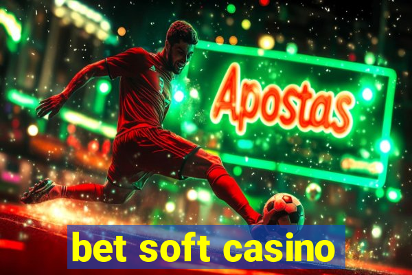 bet soft casino