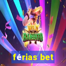 férias bet