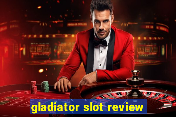 gladiator slot review