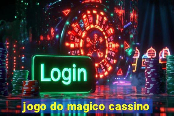 jogo do magico cassino