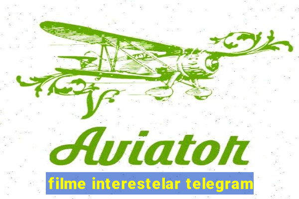 filme interestelar telegram