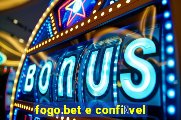 fogo.bet e confi谩vel