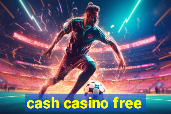 cash casino free