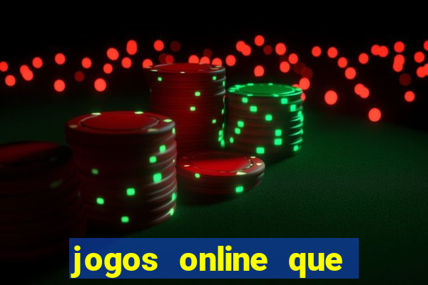 jogos online que rendem dinheiro