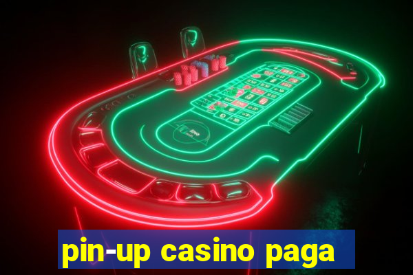 pin-up casino paga