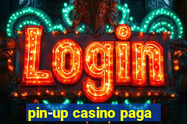 pin-up casino paga