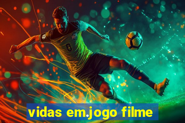 vidas em.jogo filme