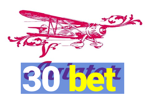 30 bet