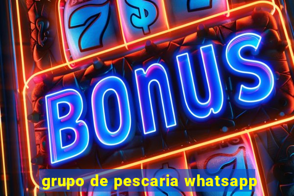 grupo de pescaria whatsapp