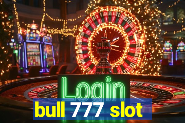 bull 777 slot