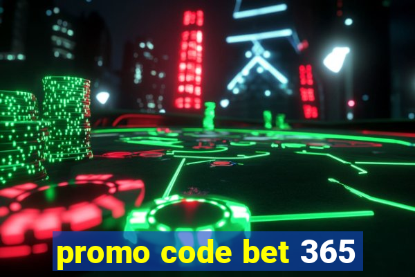 promo code bet 365