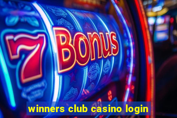 winners club casino login