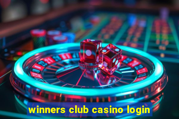 winners club casino login