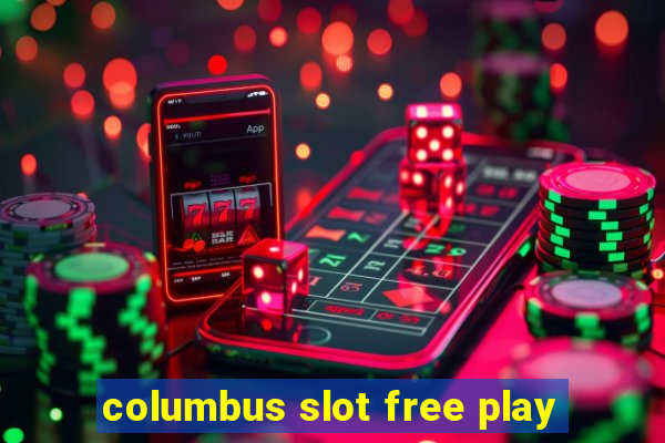 columbus slot free play