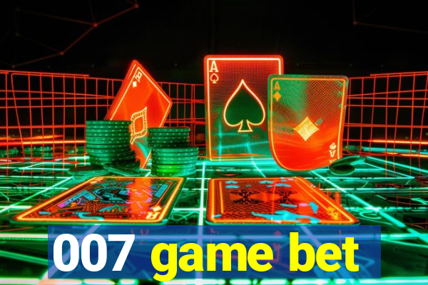 007 game bet