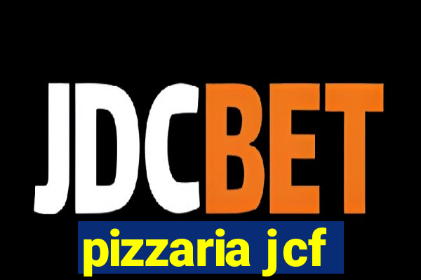 pizzaria jcf