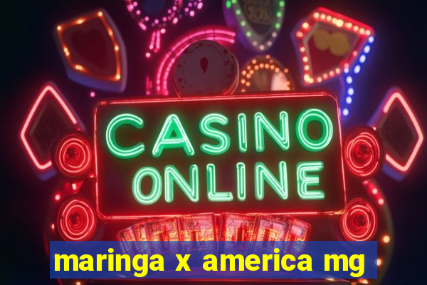 maringa x america mg