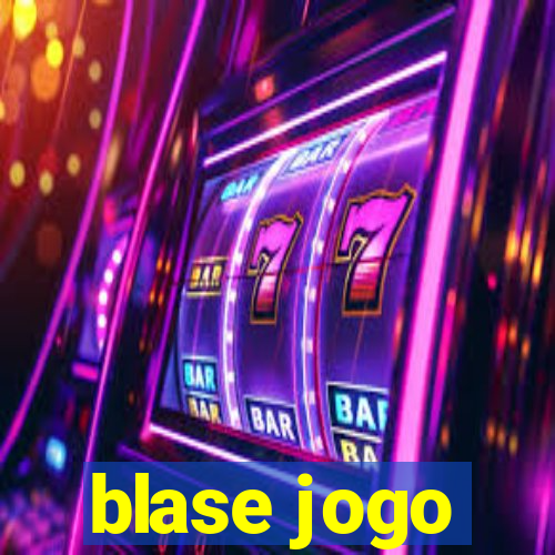 blase jogo