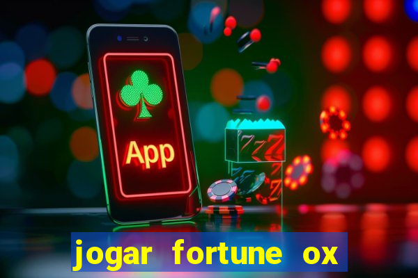 jogar fortune ox demo gratis