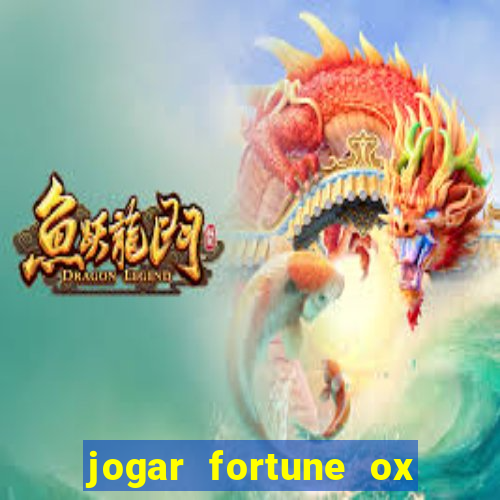 jogar fortune ox demo gratis