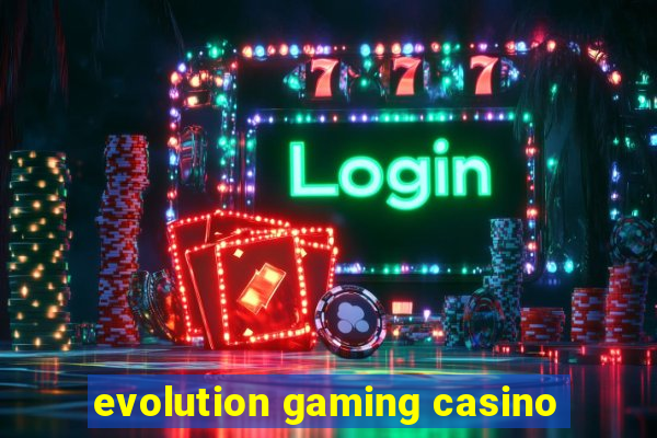 evolution gaming casino