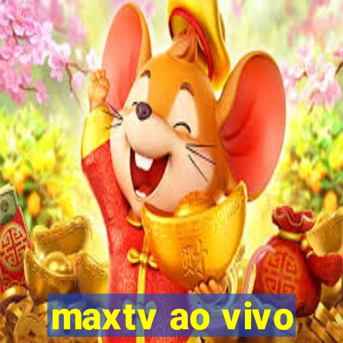 maxtv ao vivo