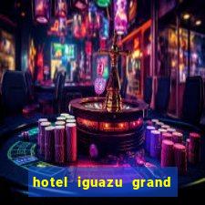 hotel iguazu grand resort spa & casino