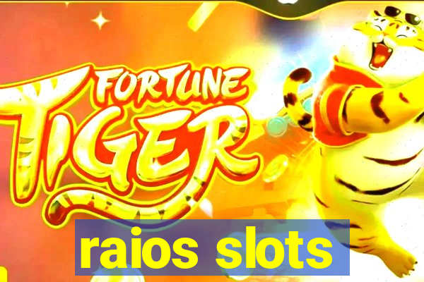 raios slots