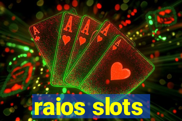 raios slots