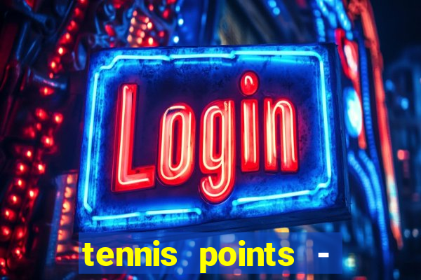 tennis points - big win