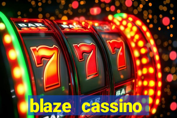 blaze cassino dinheiro online