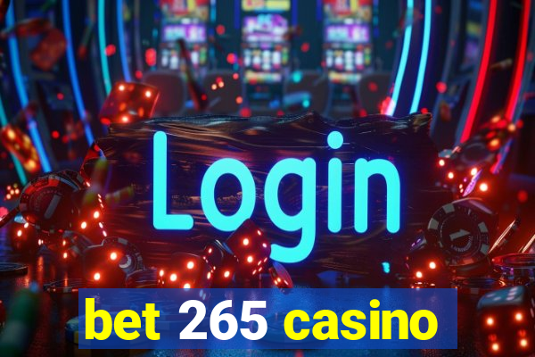 bet 265 casino