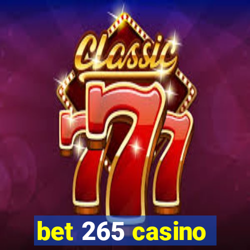 bet 265 casino