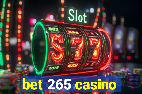 bet 265 casino