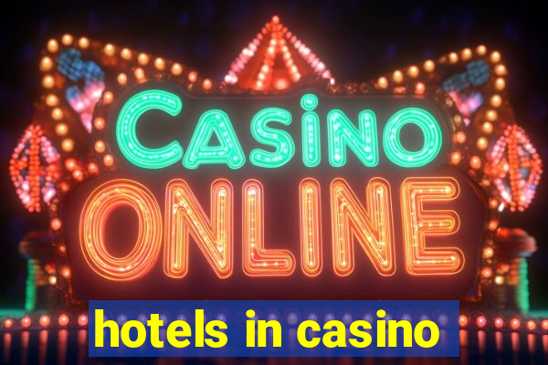 hotels in casino