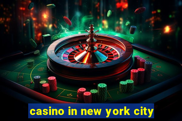 casino in new york city