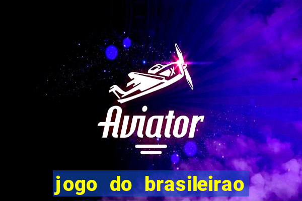 jogo do brasileirao serie a